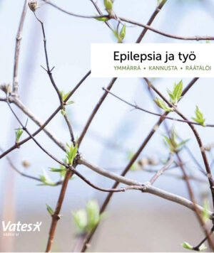Epilepsia ja työ -esitteen kansikuva, jossa on oksia, joissa on vihreitä silmuja.